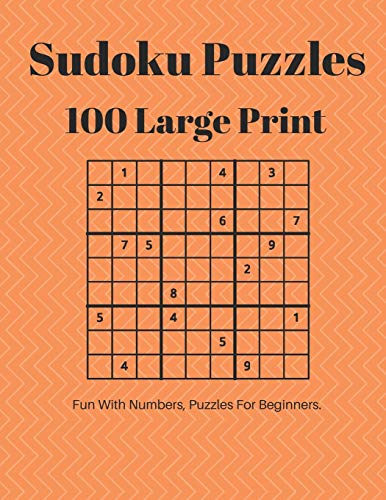 Sudoku Puzzles 100 Large Print: Fun With Numbers, Puzzles Fur Beginners - 9781073135769