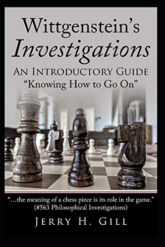 Wittgensteinæs Investigations: An Introductory Guide; Ôknowing How To Go Onö