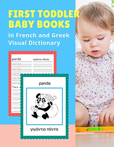 First Toddler Baby Books In French And Greek Visual Dictionary: Basic Animals Vocabulary Builder Learning Word Cards Bilingual Fran?ais Grec Languages ... For Childrens Age 2 - 5 (French Edition)