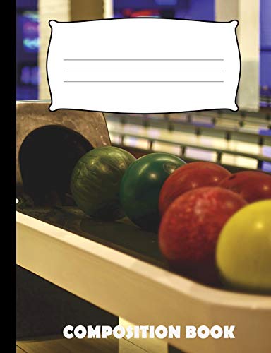 Composition Book: Bowling Composition Notebook Wide Ruled