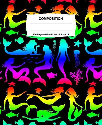 Composition Notebook: Mermaids Rainbow Neon Notebook Wide Ruled 100 Pages 7.5 X 9.25