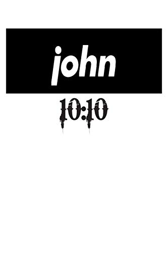 John 10:10: 6X9 College Ruled Line Paper 150 Pages - 9781073198047
