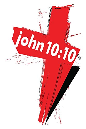 John 10:10: 6X9 College Ruled Line Paper 150 Pages - 9781073300310