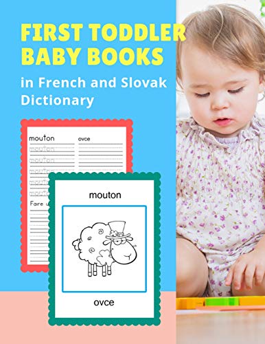 First Toddler Baby Books In French And Slovak Dictionary: 100 Basic Animal Vocabulary Builder Learning Word Cards Bilingual Fran?ais Slovaque Czech ... And Colors Picture Paperback For Kids Age 2 5