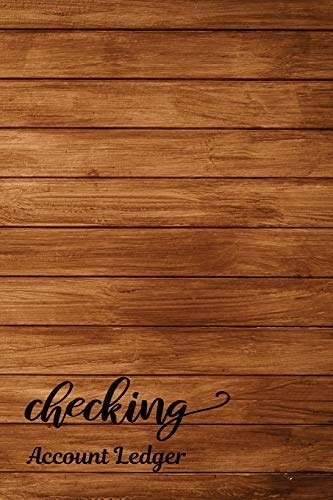 Checking Account Ledger: Checking Account Register,6 Column Personal Record Tracker Log Book,Vintage Wooden Background