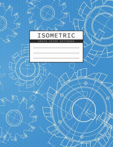 Isometric Graph Paper Notebook: Mechanical Engineering Drawings Blue Background | Drafting Paper | Isometric Pad | 1/4 Inch Equilateral Triangle | 3D ... Notebook (Triangle Engineering Notebook)