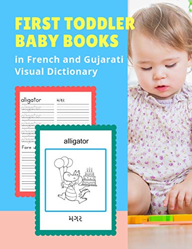 First Toddler Baby Books In French And Gujarati Visual Dictionary: Basic Animal Vocabulary Builder Learning Word Cards Bilingual Fran?ais Gujarati ... Colors Picture Paperback For Kids Age 2 5.