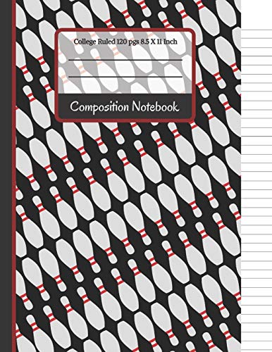 Composition Notebook: Bowling Pins College Ruled Notebook For Kids, School, Students And Teachers