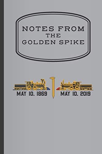 Notes From The Golden Spike