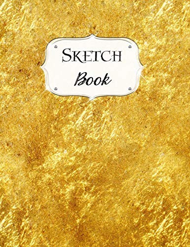 Sketch Book: Gold | Sketchbook | Scetchpad For Drawing Or Doodling | Notebook Pad For Creative Artists | #1