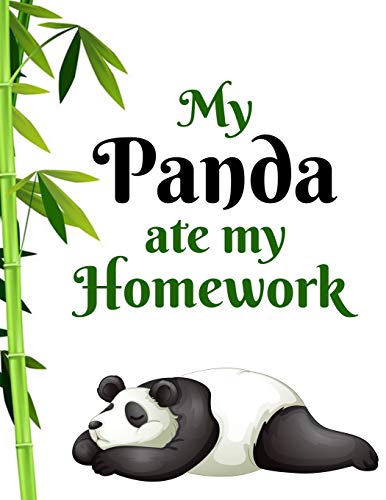 My Panda Ate My Homework: Funny Kids Notebook - 8.5"X11" With 120 Wide Ruled Lines