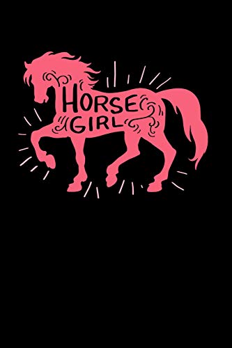 Horse Girl: 120 Pages I 6X9 I Dot Grid I Cool Equestrian & Horseback Riding Gifts Apparel