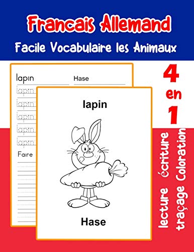 Francais Allemand Facile Vocabulaire Les Animaux: De Base Fran?ais Allemand Fiche De Vocabulaire Pour Les Enfants A1 A2 B1 B2 C1 C2 Ce1 Ce2 Cm1 Cm2 ... Une Image En Francais) (French Edition)