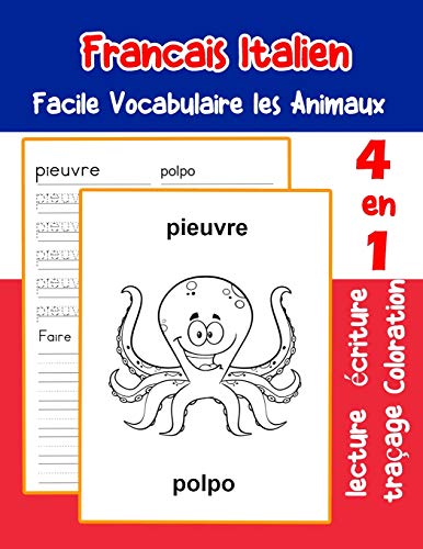 Francais Italien Facile Vocabulaire Les Animaux: De Base Fran?ais Italien Fiche De Vocabulaire Pour Les Enfants A1 A2 B1 B2 C1 C2 Ce1 Ce2 Cm1 Cm2 ... Une Image En Francais) (French Edition)