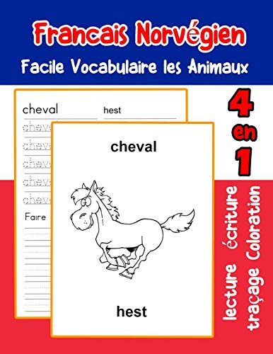 Francais Norv?gien Facile Vocabulaire Les Animaux: De Base Fran?ais Norvegien Fiche De Vocabulaire Pour Les Enfants A1 A2 B1 B2 C1 C2 Ce1 Ce2 Cm1 Cm2 ... Une Image En Francais) (French Edition)
