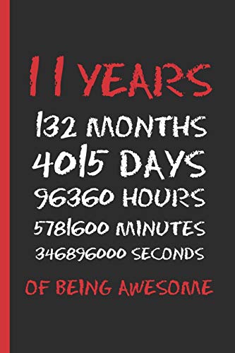 11 Years Of Being Awesome: 6" X 9" Blank Lined Notebook 120 Pgs. Creative And Funny Birthday Gift. Journal, Diary, Planner 11 Years Old.