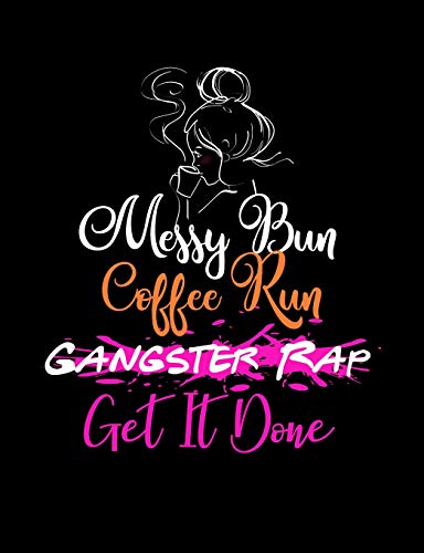 Messy Bun Coffee Run: Funny Quotes And Pun Themed College Ruled Composition Notebook