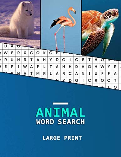 Animal Word Search Large Print: A Word Hunting Book For Dementia And Alzheimers Patients | Reduced Memory Loss And Increased Mental Capacity (Large Print Wordsearch)