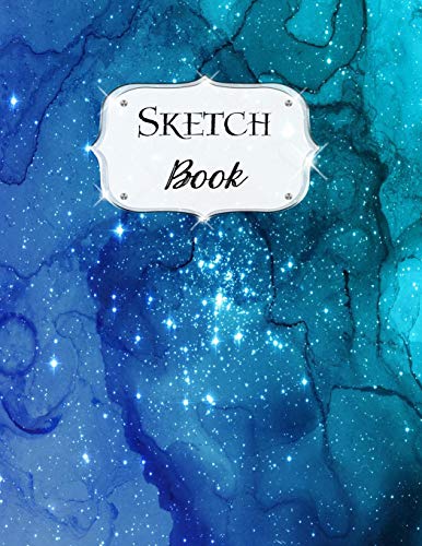 Sketch Book: Galaxy | Sketchbook | Scetchpad For Drawing Or Doodling | Notebook Pad For Creative Artists | #1 Blue Green