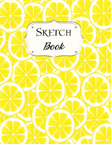 Sketch Book: Lemon | Sketchbook | Scetchpad For Drawing Or Doodling | Notebook Pad For Creative Artists | #1