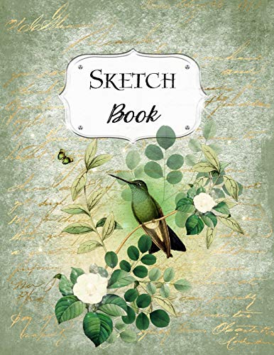 Sketch Book: Bird | Sketchbook | Scetchpad For Drawing Or Doodling | Notebook Pad For Creative Artists | #2 Green Floral Flowers