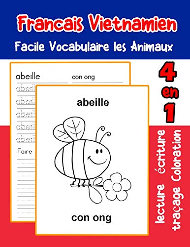 Francais Vietnamien Facile Vocabulaire Les Animaux: De Base Fran?ais Vietnamien Fiche De Vocabulaire Pour Les Enfants A1 A2 B1 B2 C1 C2 Ce1 Ce2 Cm1 ... Une Image En Francais) (French Edition)
