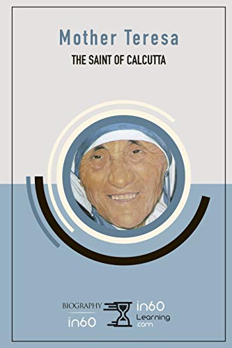 Mother Teresa: The Saint Of Calcutta