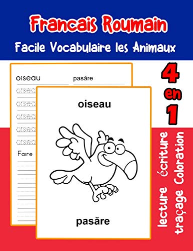 Francais Roumain Facile Vocabulaire Les Animaux: De Base Fran?ais Roumain Fiche De Vocabulaire Pour Les Enfants A1 A2 B1 B2 C1 C2 Ce1 Ce2 Cm1 Cm2 ... Une Image En Francais) (French Edition)