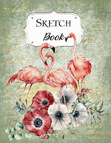 Sketch Book: Flamingo | Sketchbook | Scetchpad For Drawing Or Doodling | Notebook Pad For Creative Artists | #2 Green