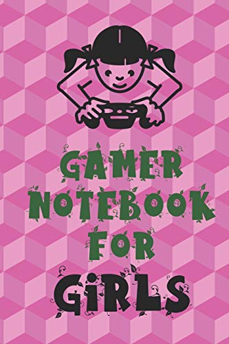 Gamer Notebook For Girls: Unique Gift For Girl Game Fanatics