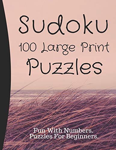 Sudoku Puzzles 100 Large Print: Fun With Numbers, Puzzles Fur Beginners - 9781073549900