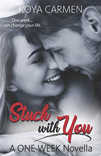 Stuck With You: A One Week Novella