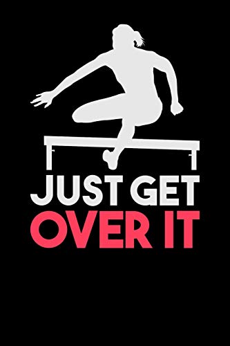 Just Get Over It: 120 Pages I 6X9 I Dot Grid I Funny Snotebookplechase & Athletics Gifts