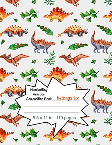 Handwriting Practice Composition Book: Dinosaurs Edition