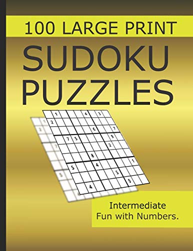 Sudoku Puzzles 100 Large Print: Fun With Numbers, Intermediate Puzzles - 9781073576586