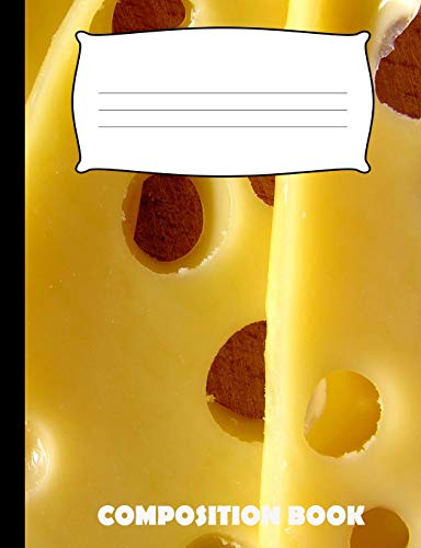 Composition Book: Cheese Composition Notebook Wide Ruled
