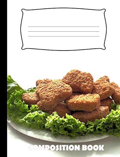 Composition Book: Chicken Nuggets Composition Notebook Wide Ruled