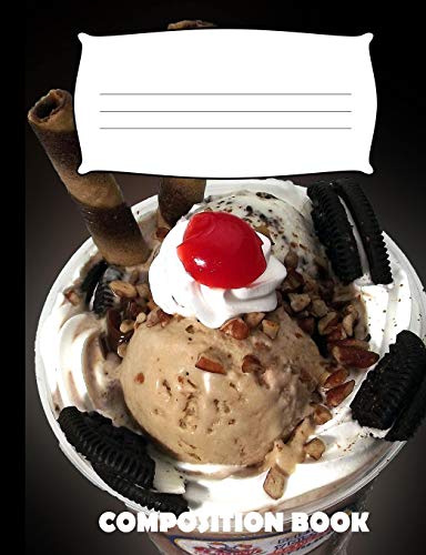 Composition Book: Ice Cream Composition Notebook Wide Ruled