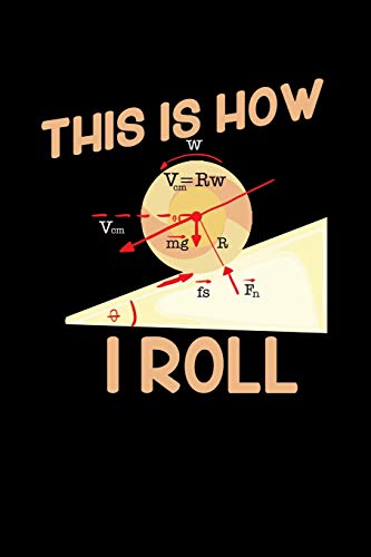 This Is How I Roll: 120 Pages I 6X9 I Dot Grid I Funny Teacher, Science & Mathematics Gifts