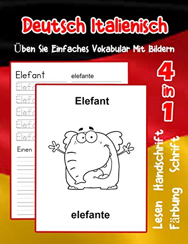 Deutsch Italienisch ?Ben Sie Einfaches Vokabular Mit Bildern: Verbessern Deutsch Italienisch Basis Tiervokabular A1 A2 B1 B2 C1 C2 Buch F?r Kinder ... Vokabular F?r Anf?nger) (German Edition)