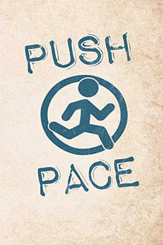Push Pace: Motivational 365 Days Runners Log Book To Track Your Day-By-Day Training Progresses