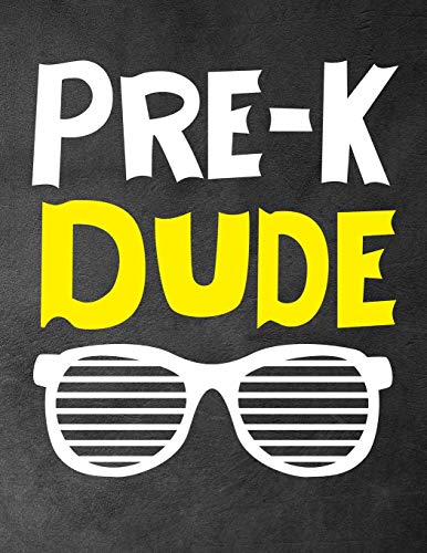 Pre-K Dude: Funny Back To School Notebook,Gift For Girls And Boys,109 College Ruled Line Paper,Cute School Notebook,School Composition Notebooks