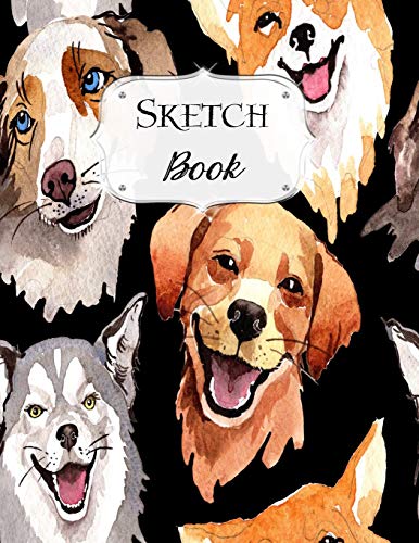Sketch Book: Dog | Sketchbook | Scetchpad For Drawing Or Doodling | Notebook Pad For Creative Artists | #5