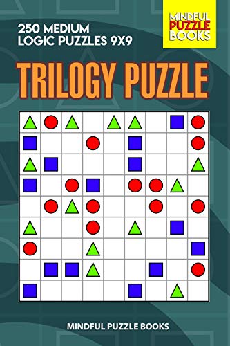 Trilogy Puzzle: 250 Medium Logic Puzzles 9X9 (Trilogy Puzzles)