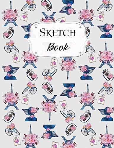 Sketch Book: Paris | Sketchbook | Scetchpad For Drawing Or Doodling | Notebook Pad For Creative Artists | #3 Blue Pink Eiffel Tower