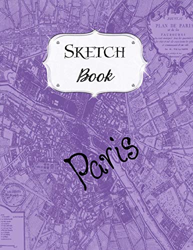 Sketch Book: Paris | Sketchbook | Scetchpad For Drawing Or Doodling | Notebook Pad For Creative Artists | #6 Purple Map