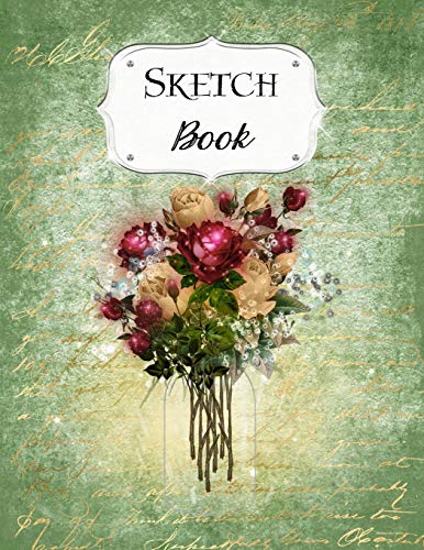 Sketch Book: Flower | Sketchbook | Scetchpad For Drawing Or Doodling | Notebook Pad For Creative Artists | #4 Green