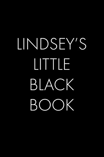 Lindsey's Little Black Book: The Perfect Dating Companion For A Handsome Man Named Lindsey. A Secret Place For Names, Phone Numbers, And Addresses.