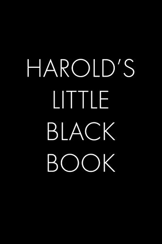 Harold's Little Black Book: The Perfect Dating Companion For A Handsome Man Named Harold. A Secret Place For Names, Phone Numbers, And Addresses.
