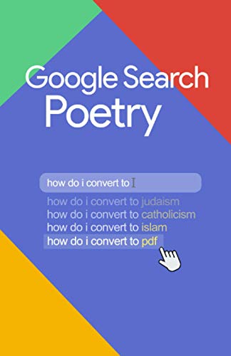 Google Search Poetry: Poetry Of The Public
